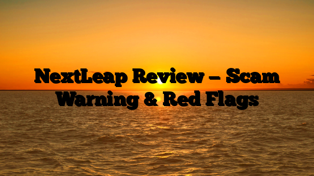 NextLeap Review — Scam Warning & Red Flags