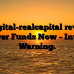 1. Digital-realcapital review: Recover Funds Now – Investor Warning.
