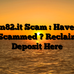 Adan82.it Scam : Have You Been Scammed ? Reclaim Your Deposit Here