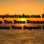 Apexoptiontrades.com Scam : Have You Been Scammed ? Reclaim Your Deposit Here