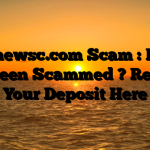Cbcnewsc.com Scam : Have You Been Scammed ? Reclaim Your Deposit Here