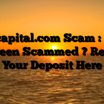 Floscapital.com Scam : Have You Been Scammed ? Reclaim Your Deposit Here