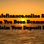 Paysafefinance.online Scam : Have You Been Scammed ? Reclaim Your Deposit Here