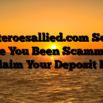 Westeroesallied.com Scam : Have You Been Scammed ? Reclaim Your Deposit Here