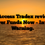 1. Access Tradex review: Recover Funds Now – Investor Warning.