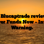 1. Blucaptrade review: Recover Funds Now – Investor Warning.