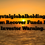1. Crystalglobalholding.com review: Recover Funds Now – Investor Warning.