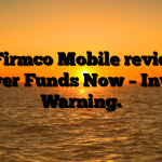 1. Firmco Mobile review: Recover Funds Now – Investor Warning.