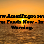 1.www.Amerifx.pro review: Recover Funds Now – Investor Warning.