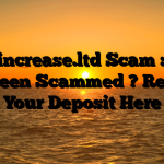 Apexincrease.ltd Scam : Have You Been Scammed ? Reclaim Your Deposit Here
