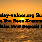 Barclay-valnor.org Scam : Have You Been Scammed ? Reclaim Your Deposit Here