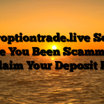 Easyoptiontrade.live Scam : Have You Been Scammed ? Reclaim Your Deposit Here