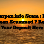 Horterpex.info Scam : Have You Been Scammed ? Reclaim Your Deposit Here