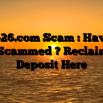 Trade26.com Scam : Have You Been Scammed ? Reclaim Your Deposit Here