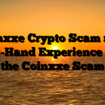 Coinxxe Crypto Scam : My First-Hand Experience with the Coinxxe Scam