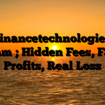 1. Financetechnologies.io Scam ; Hidden Fees, Fake Profits, Real Loss