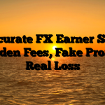1. Accurate FX Earner Scam ; Hidden Fees, Fake Profits, Real Loss