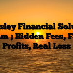 1. Beesley Financial Solutions Scam ; Hidden Fees, Fake Profits, Real Loss