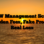 1. CW Management Scam ; Hidden Fees, Fake Profits, Real Loss