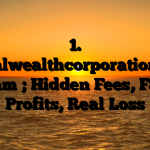 1. Globalwealthcorporation.com Scam ; Hidden Fees, Fake Profits, Real Loss