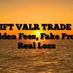 1. SWIFT VALR TRADE Scam ; Hidden Fees, Fake Profits, Real Loss