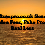 1.  Ssaspro.co.uk Scam ; Hidden Fees, Fake Profits, Real Loss
