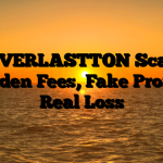 1. EVERLASTTON Scam ; Hidden Fees, Fake Profits, Real Loss