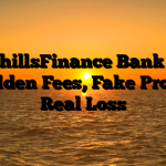1. GoshillsFinance Bank Scam ; Hidden Fees, Fake Profits, Real Loss