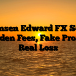 1. Hansen Edward FX Scam ; Hidden Fees, Fake Profits, Real Loss