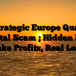 1. Strategic Europe Quality Capital Scam ; Hidden Fees, Fake Profits, Real Loss